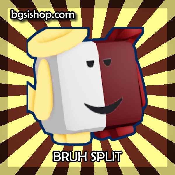 Bruh Split